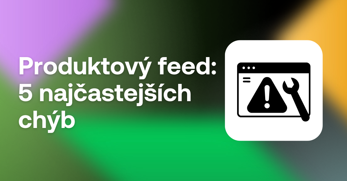 produktový feed 5 najčastějších cýb