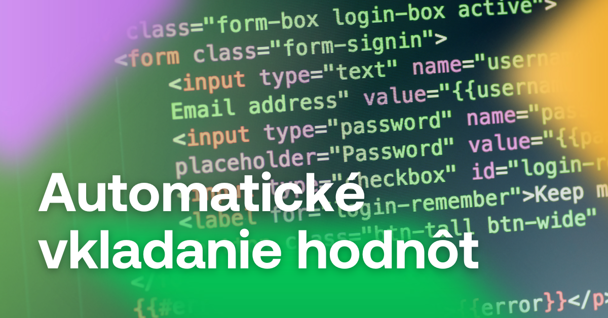 automatické vkladanie hodnot